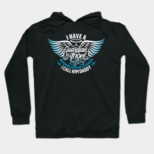 I Have A Guardian Angel Hoodie